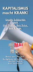 "Kapitalismus macht Krank!" 1. Mai Info 2021